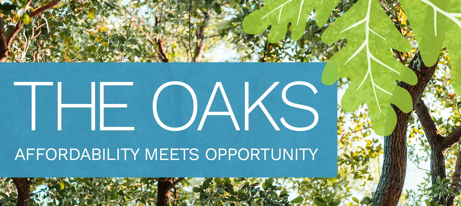 The Oaks: Affordability meets opportunity